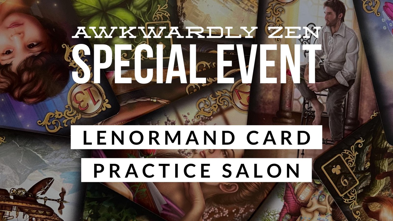 AZ Special Event: Lenormand Card Practice Salon