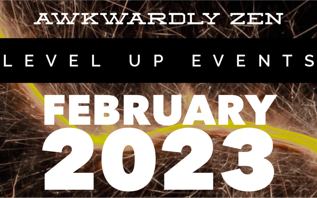 Level Up+ Events February 2023