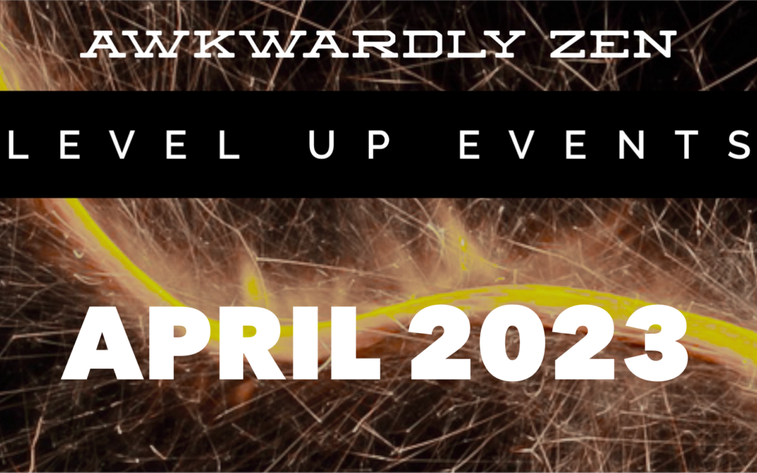 Level Up+ Events April 2023