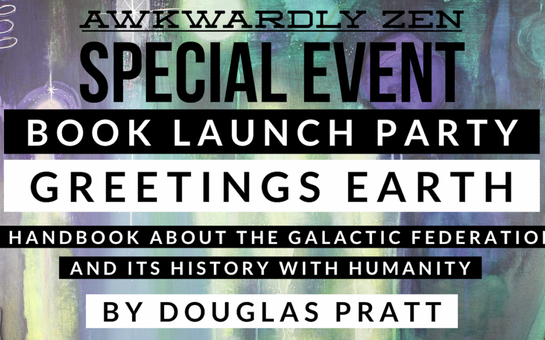 VIDEO: AZ Special Event: Greetings Earth Book Launch with Douglas Pratt